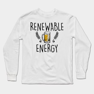 Cute & Funny Renewable Energy Beer Drinking Pun Long Sleeve T-Shirt